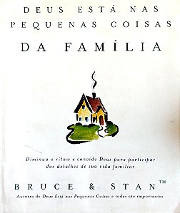 Livro Deus Está nas Pequenas Coisas da Família Autor Bickel, Bruce (2001) [usado]