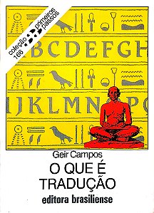 Livro o que é Tradução - Primeiros Passos 166 Autor Campos, Geir (2004) [usado]