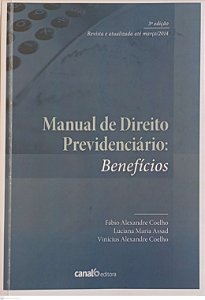 Livro Manual de Direito Previdenciário: Benefícios Autor Coelho, Fábio Alexandre (2014) [usado]