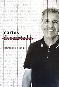 Livro Cartas Descartadas Autor Sinuhe, Professor (2018) [seminovo]