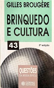 Livro Brinquedo e Cultura Autor Brougère, Gilles (2000) [usado]