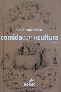 Livro Comida Como Cultura Autor Montanari, Massimo (2013) [seminovo]