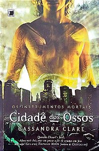 Livro Cidade dos Ossos - os Instrumentos Mortais Autor Clare, Cassandra (2013) [usado]