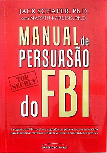 Livro Manual de Persuasão do Fbi Autor Schafer, Jack (2024) [seminovo]