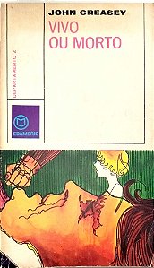 Livro Vivo ou Morto Autor Creasey, John (1966) [usado]