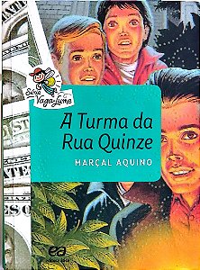 Livro a Turma da Rua Quinze (série Vaga-lume) Autor Aquino, Marçal (2021) [usado]
