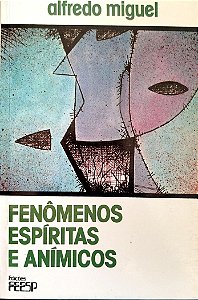 Livro Fenômenos Espíritas e Anímicos Autor Miguel, Alfredo (1989) [usado]
