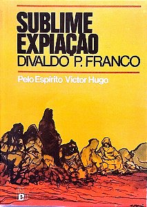 Livro Sublime Expiação Autor Franco, Divaldo P. (1990) [usado]