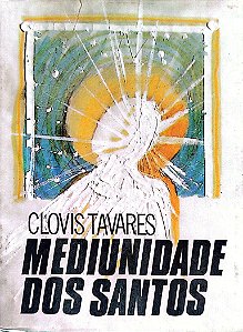 Livro Mediunidade dos Santos Autor Tavares, Clovis (1988) [usado]