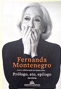 Livro Prólogo, Ato, Epílogo Autor Montenegro, Fernanda (2019) [seminovo]