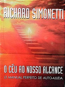 Livro o Céu ao Nosso Alcance Autor Simonetti, Richard (1997) [usado]