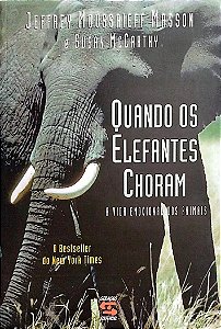 Livro Quando os Elefantes Choram Autor Masson, Jeffrey Moussaieff (1997) [seminovo]