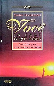 Livro Você Já Sabe o que Fazer Autor Franquemont, Sharon (2001) [usado]