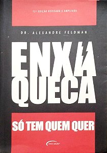 Livro Enxaqueca Só Tem Quem Quer Autor Feldman, Alexandre (2008) [usado]