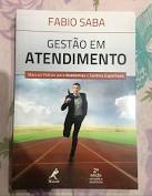 Livro Gestão em Atendimento: Manual Prático para Academicos e Centros Esportivos Autor Saba, Fabio (2012) [seminovo]