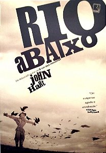 Livro Rio Abaixo Autor Hart, John (2010) [seminovo]