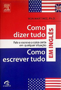 Livro Como Dizer Tudo em Inglês Autor Nartinez, Ron (2013) [seminovo]