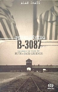 Livro Prisioneiro B-3087 Autor Gratz, Alan (2018) [seminovo]