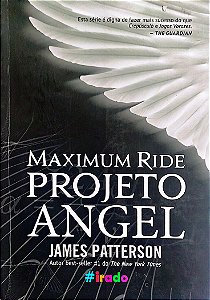 Livro Maximum Ride - Projeto Angel Autor Patterson , James (2014) [seminovo]