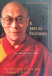 Livro a Arte da Felicidade Autor Lama, Dalai (2000) [usado]