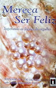 Livro Mereça Ser Feliz Autor Oliveira, Wanderley S. de (2004) [usado]