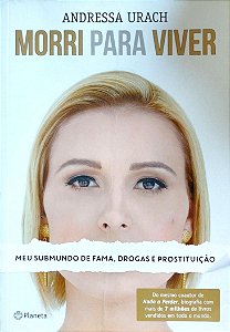 Livro Morri para Viver Autor Urach, Andressa (2015) [usado]