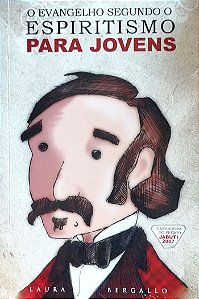 Livro o Evangelho Segundo o Espiritismo para Jovens Autor Bergallo, Laura (2009) [usado]
