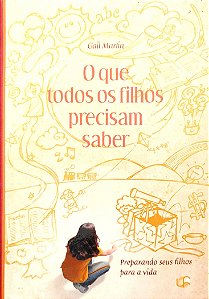 Livro o que Todos os Filhos Precisam Saber Autor Martin, Gail (2006) [seminovo]