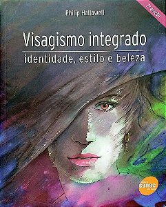 Livro Visagismo Integrado Autor Hallawell, Philip (2009) [seminovo]