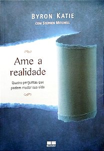 Livro Ame a Realidade Autor Katie, Byron (2023) [seminovo]