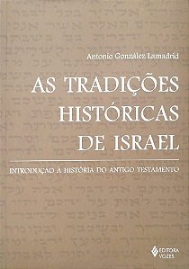 Livro as Tradições Históricas de Israel Autor Lamadrid, Antonio González (2015) [seminovo]