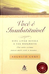 Livro Você é Insubstituível Autor Cury, Augusto (2008) [seminovo]