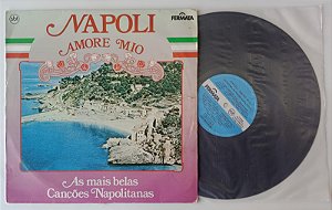 Disco de Vinil Napoli, Amore Mio: as Mais Belas Canções Napolitanas [1984] Interprete Vários Artistas (1984) [usado]