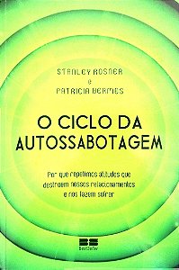 Livro o Ciclo da Autossabotagem Autor Rosner, Stanley (2015) [seminovo]