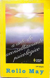 Livro a Arte do Aconselhamento Psicológico Autor May, Rollo (1998) [usado]