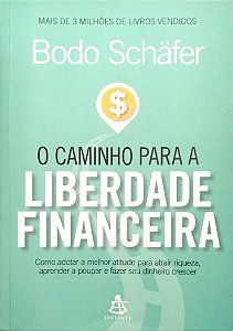 Livro o Caminho para a Liberdade Financeira Autor Schäfer, Bodo (2015) [seminovo]