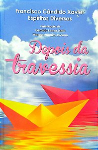 Livro Depois da Travessia Autor Xavier, Francisco Cândido (2013) [seminovo]