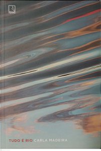 Livro Tudo é Rio Autor Madeira, Carla (2024) [seminovo]