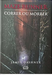 Livro Correr ou Morrer - Maze Runner Autor Dashner. James (2010) [usado]