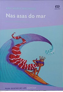 Livro nas Asas do Mar - Série para Gostar de Ler Júnior Autor Machado, Ana Maria (2021) [usado]