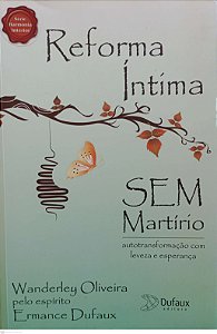Livro Reforma Íntima sem Martírio Autor Oliveira, Wanderley (2019) [usado]