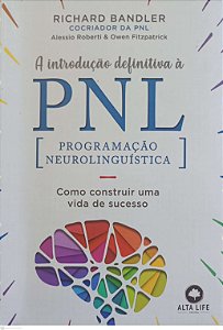 Livro a Introdução Definitiva À Pnl Autor Bandler, Richard (2019) [usado]