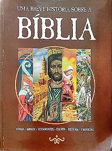 Livro Uma Breve História sobre a Bíblia Autor Vários (2012) [usado]