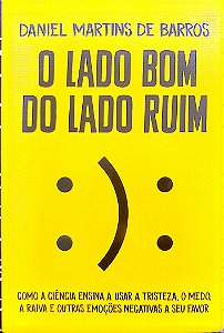Livro o Lado Bom do Lado Ruim Autor Barros, Daniel Martins de (2020) [seminovo]