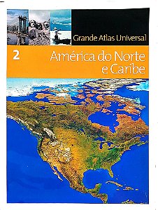 Livro América do Norte e Caribe - Grande Atlas Universal Autor Deconhecido (2004) [usado]