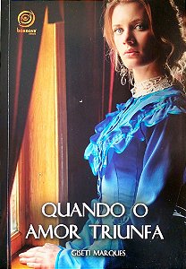 Livro Quando o Amor Triunfa Autor Marques, Gisetti (2016) [seminovo]