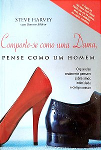 Livro Comporte-se Como Uma Dama, Pense Como um Homem Autor Harvey, Steve (2010) [seminovo]