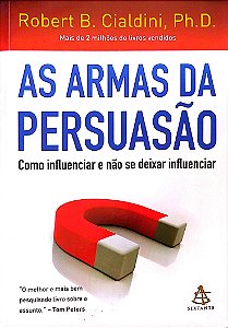 Livro as Armas da Persuasão Autor Cialdini, Robert B. (2012) [seminovo]