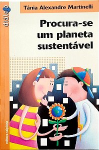 Livro Procura-se um Planeta Sustentável Autor Martinelli, Tânia Alexandre (2009) [seminovo]