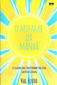 Livro o Milagre da Manhã Autor Elrod, Hal (2022) [seminovo]